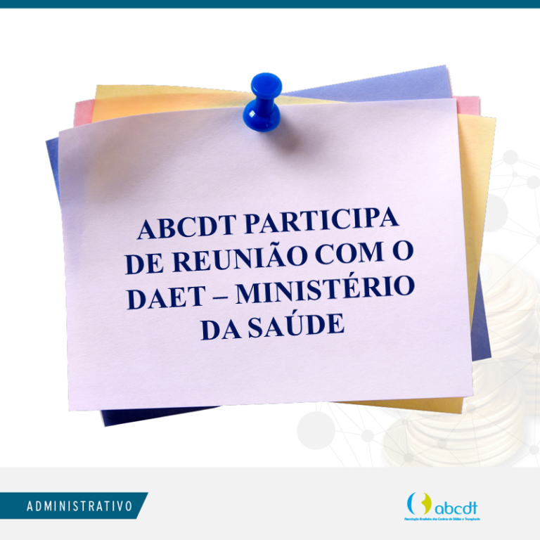 ABCDT PARTICIPA DE REUNIÃO COM O DAET – MINISTÉRIO DA SAÚDE