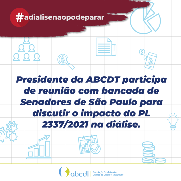 PRESIDENTE DA ABCDT DISCUTE O IMPACTO DO PL 2337/2021 NA DIÁLISE