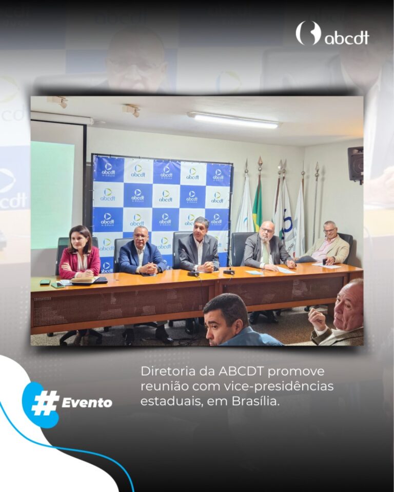 Diretoria da ABCDT promove reunião com vice-presidências estaduais, em Brasília