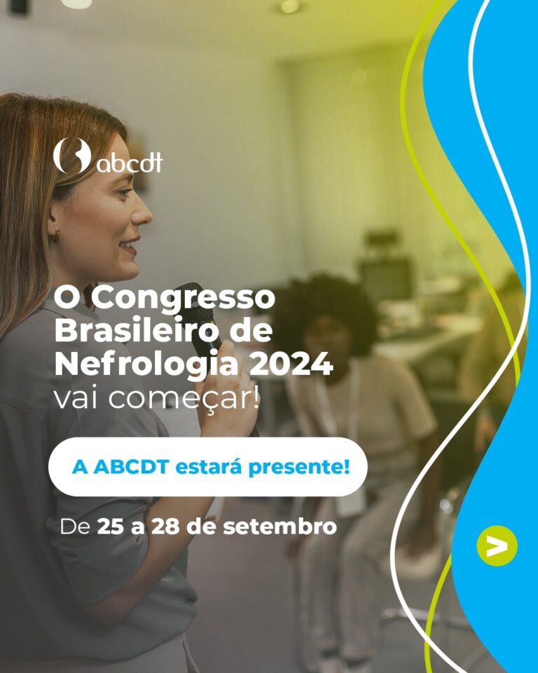 O Congresso Brasileiro de Nefrologia 2024 vai começar! A ABCDT estará presente!